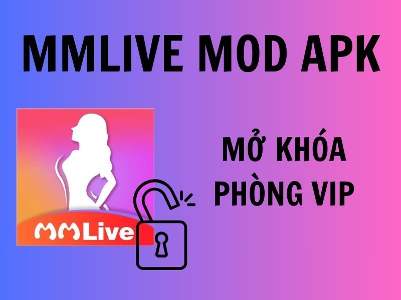 MMLive Mod APK Mang Lại Những Gì?